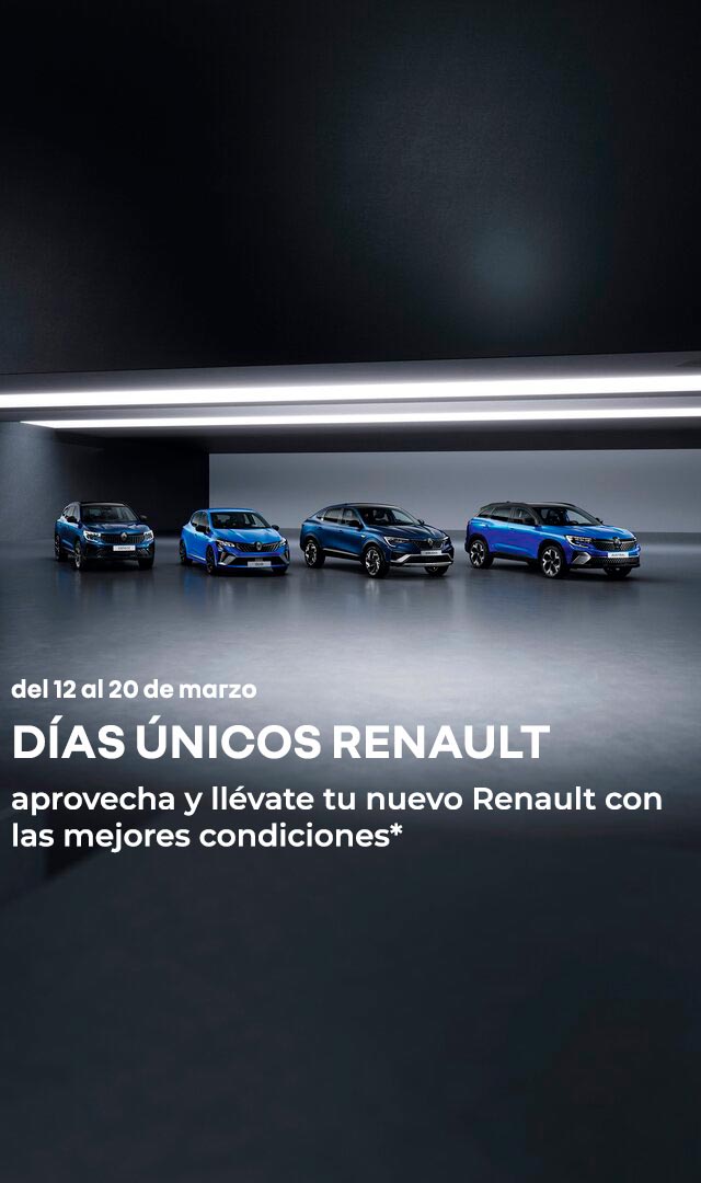 DÍAS ÚNICOS RENAULT aprovecha y llévate tu nuevo Renault con las mejores condiciones*